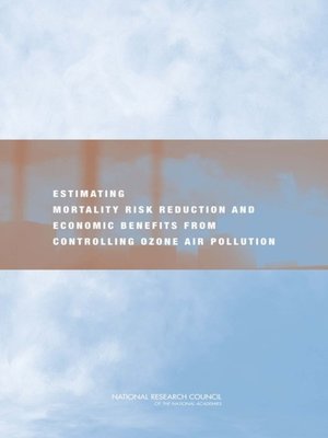 cover image of Estimating Mortality Risk Reduction and Economic Benefits from Controlling Ozone Air Pollution